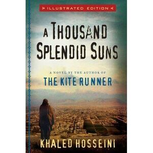 A Thousand Splendid Suns -- Khaled Hosseini